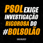 PSOL_EXIGE_INVESTIGAÇÃO_BOLSOLÃO
